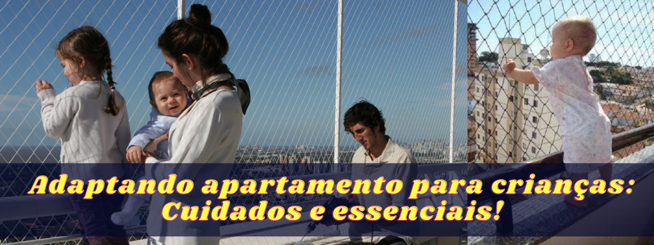 Adaptando Apartamento para Crianças: Cuidados e Essenciais!