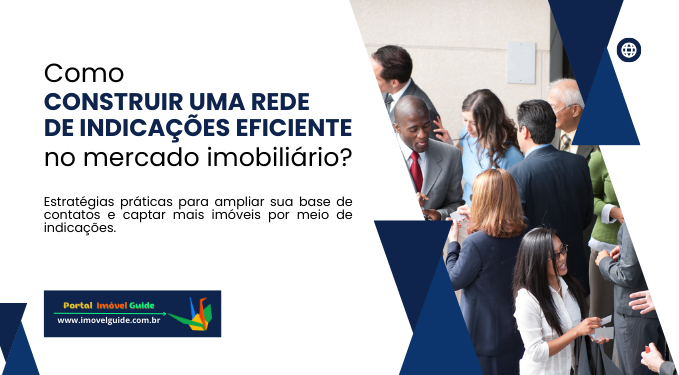 Como Construir uma Rede Eficiente de Indicações Imobiliárias