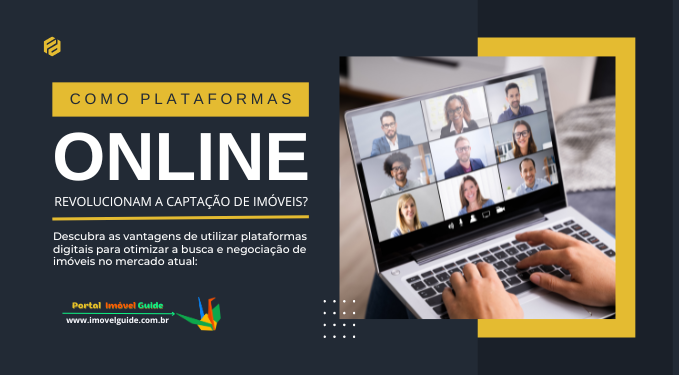 Como Plataformas Online Revolucionam a Captação de Imóveis?