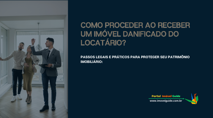Como Proceder Ao Receber um Imóvel Danificado do Locatário?