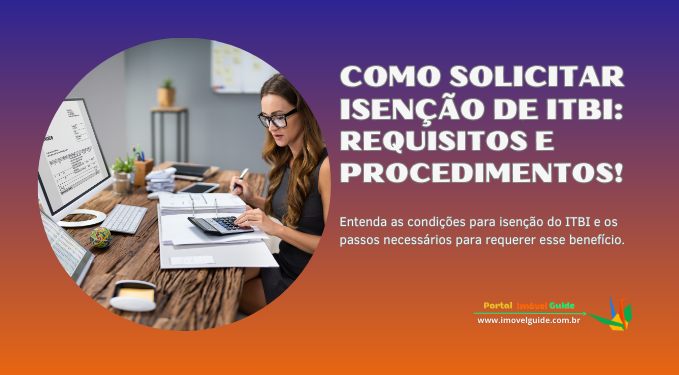 Como Solicitar Isenção de Itbi: Requisitos e Procedimentos!