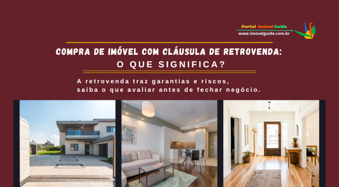 Comprar Imóvel com Cláusula de Retrovenda: o Que Significa?