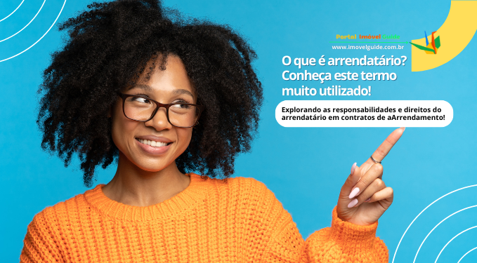 O Que É Arrendatário? Conheça Este Termo Muito Utilizado!